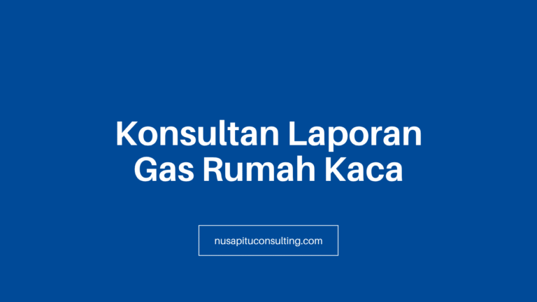 Konsultan Laporan Gas Rumah Kaca