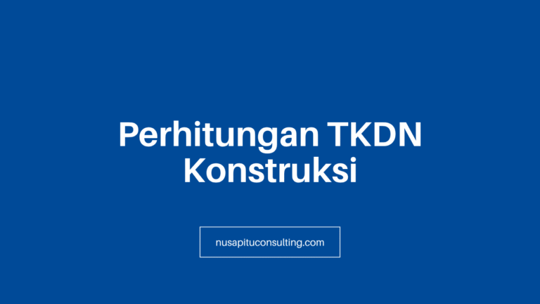 Perhitungan TKDN Konstruksi