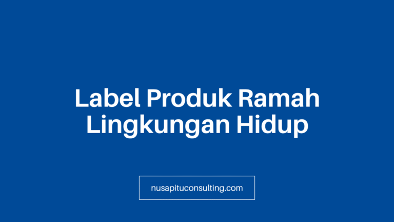 Label Produk Ramah Lingkungan Hidup